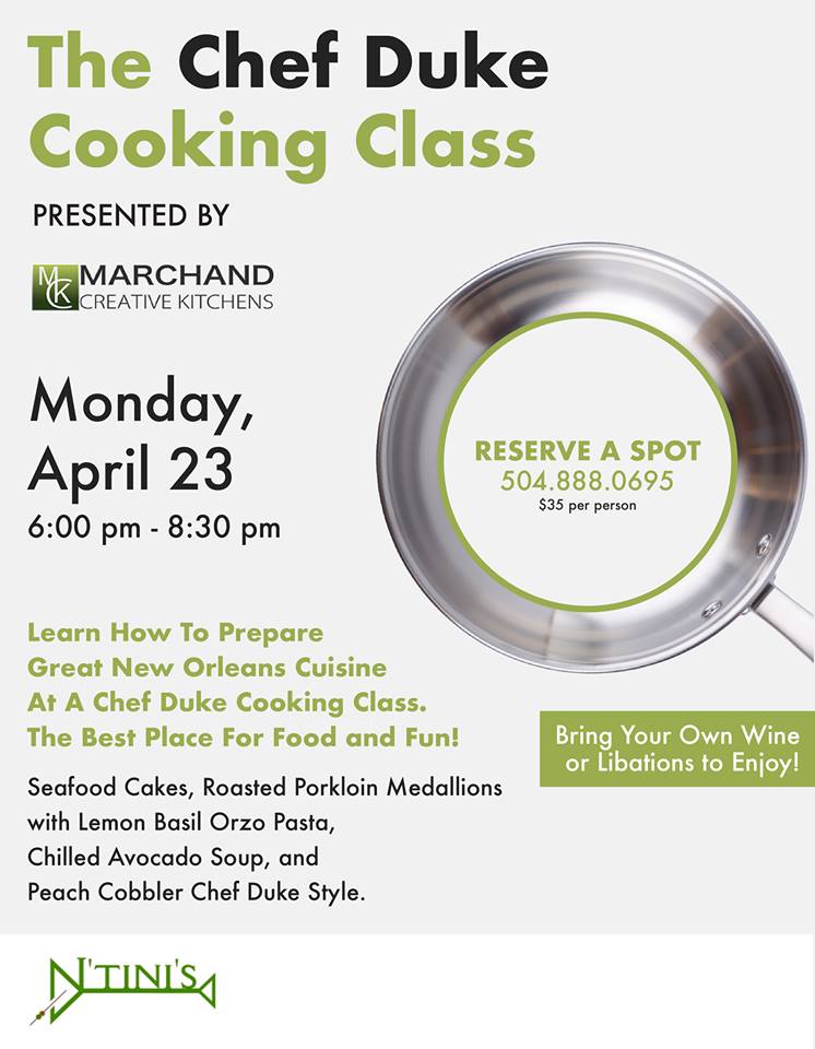 Chef Duke Cooking Class flier April 2018 | Marchand Creative Kitchens Cabinets New Orleans Metairie Mandeville LA